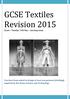 GCSE Textiles Revision 2015 Exam = Tuesday 19th May = morning exam.