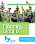 Adapted with permission from A Guide for Planning Community BioBlitz Events in Eastern Ontario 1