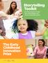 Storytelling Toolkit. Use this resource to help you craft stronger and more compelling stories. The Early Childhood Innovation Prize