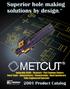 METCUT. METCUT... Hole Making and Hole Finishing Tool Specialists. Indexable Drills 7 ]] EXPANDED LINE OFFERING. Integrated Design and Production