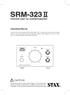 SRM-323. DRIVER UNIT for EARSPEAKERS. Operating Manual CAUTION
