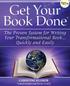 Get Your Book Done: The Proven System for Writing Your Transformational Book Quickly and Easily 2013 by Christine Kloser