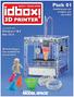 3D PRINTER. Pack 01. Anything you can imagine, you can make! 3D technology is now available for you at home! BUILD YOUR OWN
