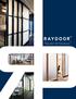 Raydoor designs and manufactures beautifully innovative interior dividing solutions. Our products are a result of 12+ years dedicated to pursuing the