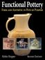 Functional Pottery. Form and Aesthetic in Pots of Purpose