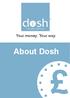 Your money. Your way. About Dosh