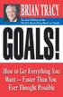 Goals!: How to Get Everything You Want Faster Than You Ever Thought Possible, Second Edition