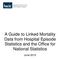 A Guide to Linked Mortality Data from Hospital Episode Statistics and the Office for National Statistics