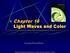 Chapter 16 Light Waves and Color