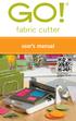 fabric cutter user s manual Scan code with your smartphone to learn more about GO! Patents Pending