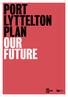 PORT LYTTELTON PLAN OUR FUTURE