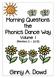 Morning Questions the Phonics Dance Way. Volume 1. (Revision 2 ~ 2013) Ginny A. Dowd