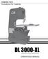 DL3000-xl operations manual. Diamond Tech Innovations For Creativity DL 3000-XL. Diamond Laser Band Saw. Operations manual
