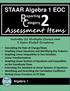 R C. Assessment Items. STAAR Algebra 1 EOC. eporting. ategory2. Algebra 1. Includes 25 Multiple Choice and 1 Open Ended Questions