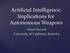 Artificial Intelligence: Implications for Autonomous Weapons. Stuart Russell University of California, Berkeley