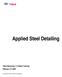 Applied Steel Detailing Tekla Structures 11.0 Basic Training February 10, 2005