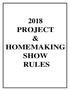 2018 PROJECT & HOMEMAKING SHOW RULES