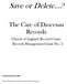 Save or Delete? The Care of Diocesan Records. Church of England Record Centre Records Management Guide No. 2. Revised December 2008