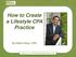 How to Create a Lifestyle CPA Practice. By Salim Omar, CPA