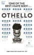 Teachers Notes Resource Pack: Introduction 3. The Production 4. Shakespeare and Othello 5. Previous productions of Othello 6. Othello; A Tragedy 8/9