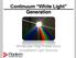 Continuum White Light Generation. WhiteLase: High Power Ultrabroadband