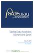 Taking Data Analytics to the Next Level. May 16, America s Center: Room 241 Second Floor. Moderated by: