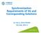 Synchronization Requirements of 5G and Corresponding Solutions. Dr. Han Li, China Mobile San Jose,
