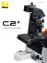 Confocal Microscope C2+ Confocal Microscope C2+ Confocal Microscope