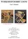 WORKSHOP DOBBY LOOM. User s Manual. 16 Workshop Dobby Loom 24 Workshop Dobby Loom