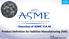Overview of ASME Y14.46 Product Definition for Additive Manufacturing (AM) Rev07 Last Update: Jan 4, 2017