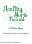 Episode 23: The Importance of Bone Broth. Copyright 2017 Wellness Mama All Rights Reserved 1