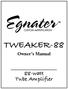 TWEAKER-88. Owner s Manual. 88-watt Tube Amplifier