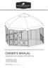 OWNER S MANUAL GRANDVIEW HEX GAZEBO WITH NETTING. Product code: D71 M12207 UPC code: Vendor Item: SS-I-138-2NGZ. Date of purchase: / /