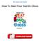 Free Ebooks How To Beat Your Dad At Chess