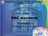 EMC standards. Presented by: Karim Loukil & Kaïs Siala