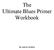 The Ultimate Blues Primer Workbook. By Andrew Koblick