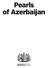 Pearls of Azerbaijan