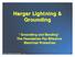 Harger Lightning & Grounding. *Grounding and Bonding* The Foundation For Effective Electrical Protection