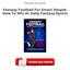 Read & Download (PDF Kindle) Fantasy Football For Smart People: How To Win At Daily Fantasy Sports