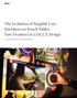 The Evolution of Tangible User Interfaces on Touch Tables: New Frontiers in UI & UX Design. by JIM SPADACCINI and HUGH McDONALD