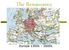 The Renaissance. Europe 1300s 1600s