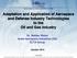 Adaptation and Application of Aerospace and Defense Industry Technologies to the Oil and Gas Industry