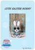CUTE EASTER BUNNY. Pattern and Instructions. By Cutest Voodoo