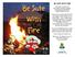 Be Safe With Fire. This book is a part of our child safety prevention program, developed and published by Global Children s Fund.