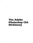 The Adobe Photoshop CS4 Dictionary