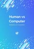 Human vs Computer. Reliability & Competition