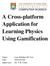 A Cross-platform Application for Learning Physics Using Gamification. Name: Lam Matthew Ho Yan UID: Supervisor: Dr. T.W.