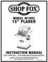 MODEL W  PLANER INSTRUCTION MANUAL. Phone: On-Line Technical Support: