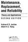 Replacement, Maintenance, and Reliability. Theory and Applications SECOND EDITION. (cfc. Andrew K.S. Jardine Albert H.C. Tsang.