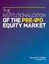 THE INSTITUTIONALIZATION OF THE PRE-IPO EQUITY MARKET